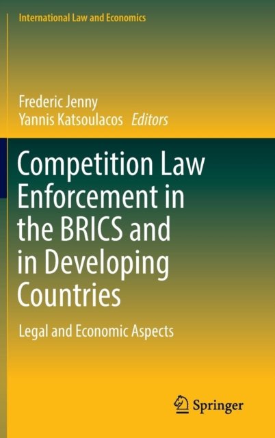 Competition Law Enforcement in the BRICS and in Developing Countries