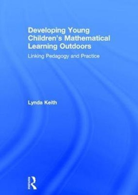 Developing Young Children?s Mathematical Learning Outdoors