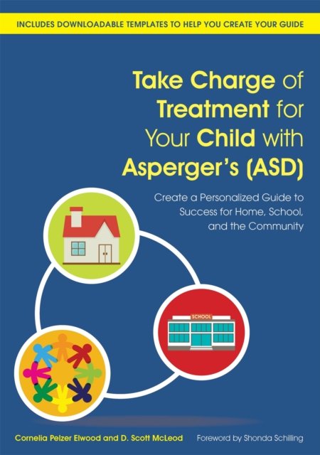 Take Charge of Treatment for Your Child with Asperger''s (ASD)