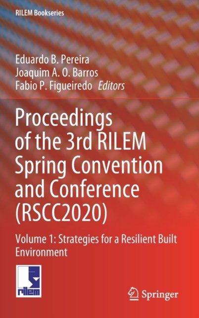 Proceedings of the 3rd RILEM Spring Convention and Conference (RSCC2020)
