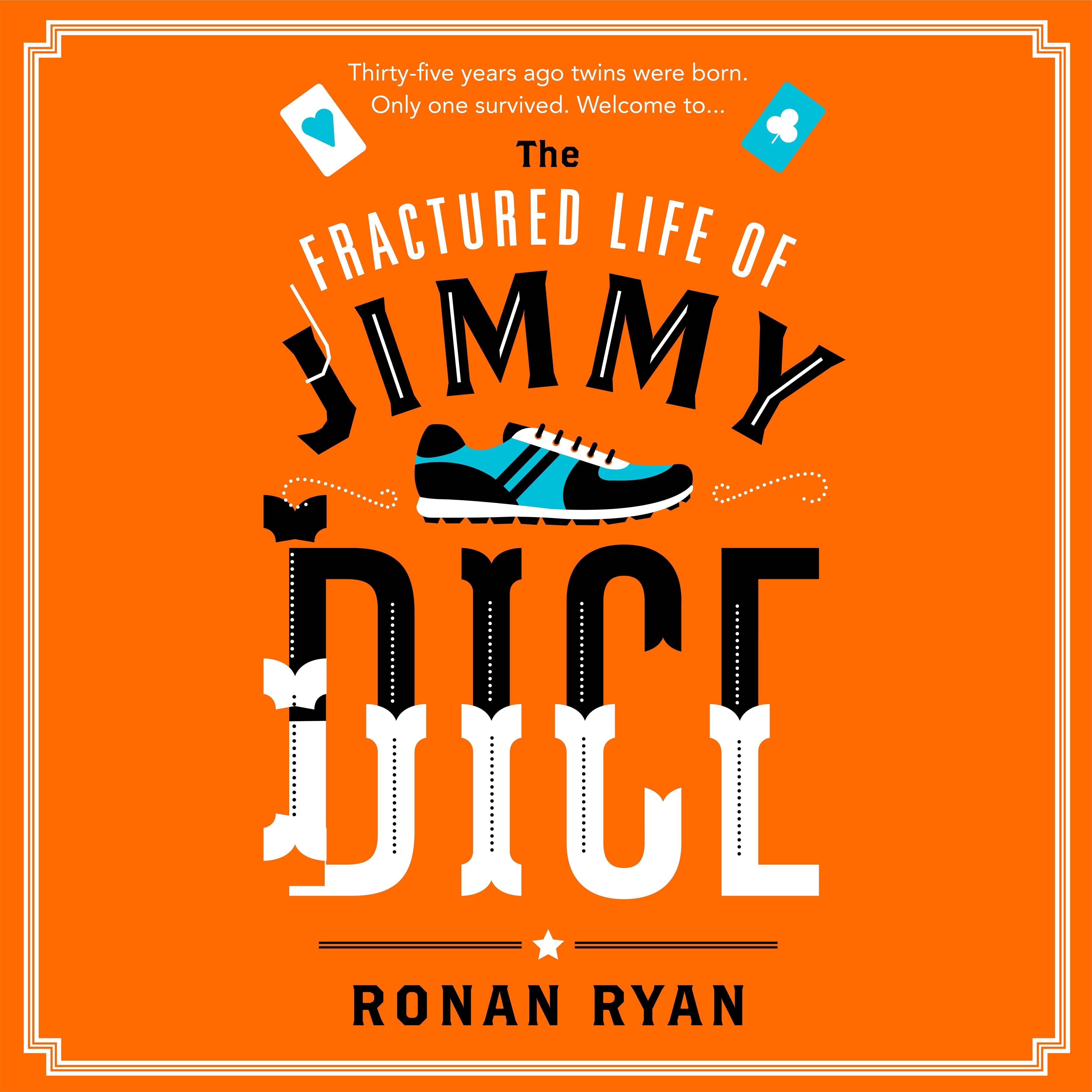 The Fractured Life of Jimmy Dice