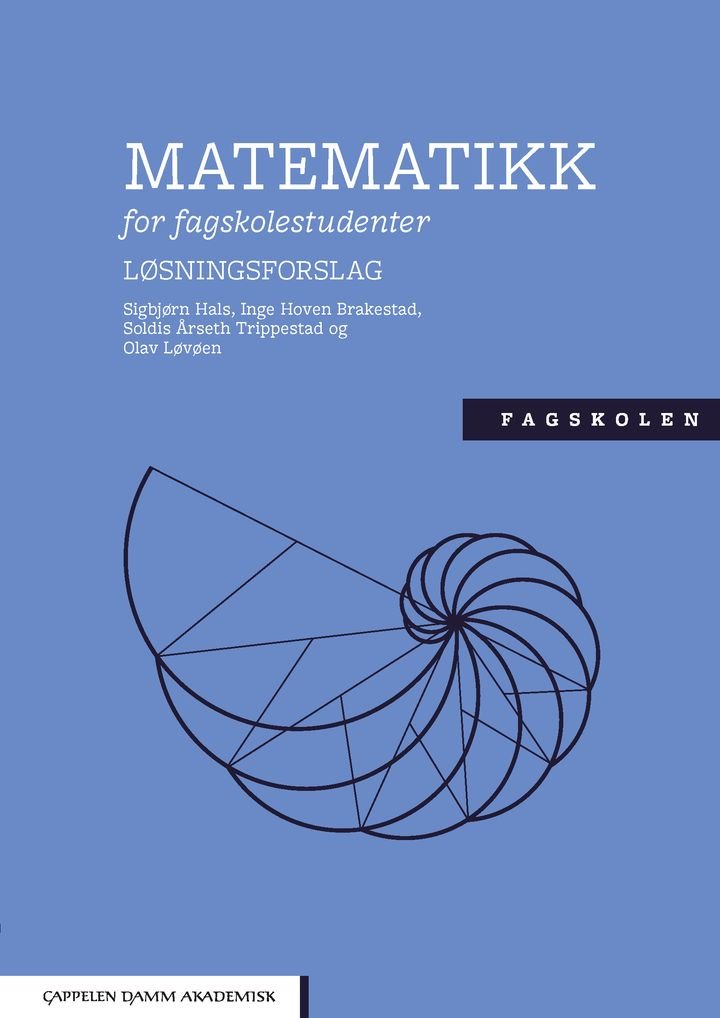 Matematikk for fagskolestudenter - løsningsforslag