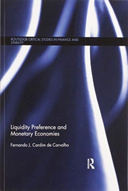 Liquidity Preference and Monetary Economies