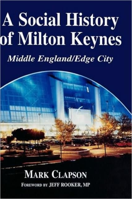 A Social History of Milton Keynes