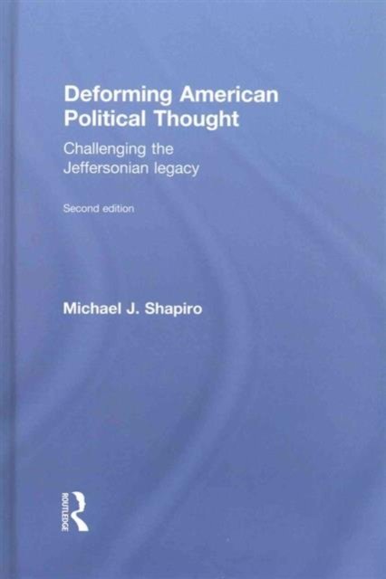 Deforming American Political Thought