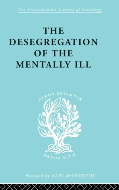 The Desegregation of the Mentally Ill
