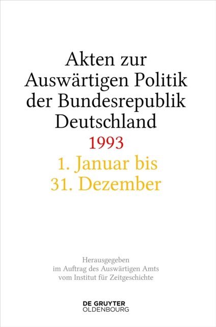 Akten Zur Auswartigen Politik Der Bundesrepublik Deutschland 1993