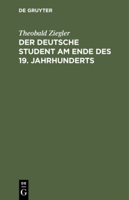 Der Deutsche Student Am Ende Des 19. Jahrhunderts