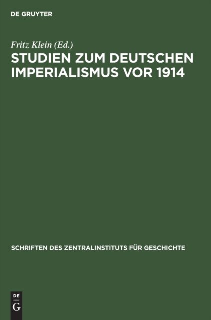 Studien Zum Deutschen Imperialismus VOR 1914