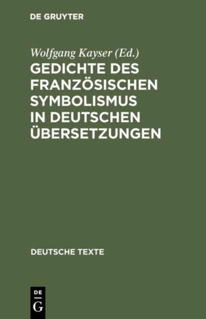 Gedichte des franzosischen Symbolismus in deutschen Ubersetzungen