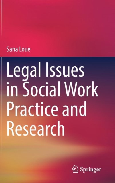 Legal Issues in Social Work Practice and Research