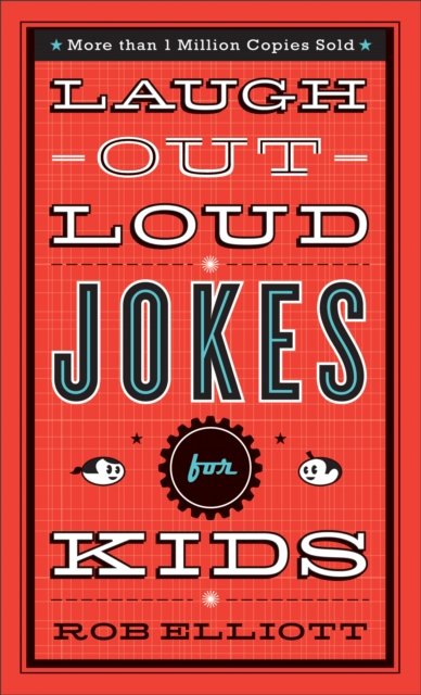 Laugh–Out–Loud Jokes for Kids