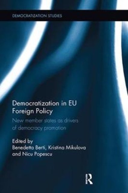 Democratization in Eu Foreign Policy