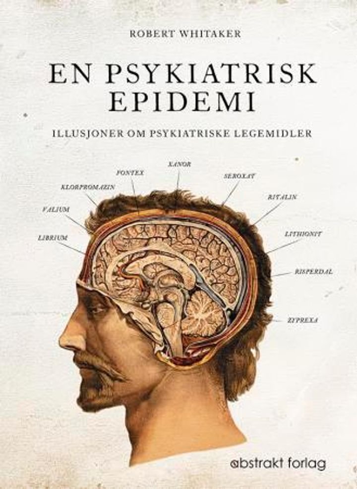 En psykiatrisk epidemi - illusjoner om psykiatriske legemidler