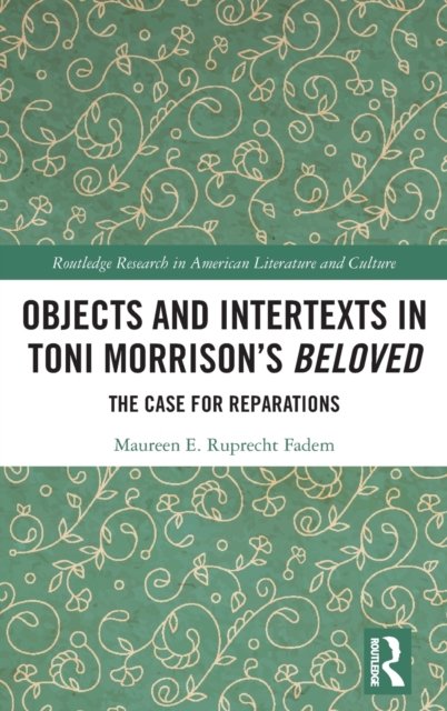 Objects and Intertexts in Toni Morrison?s Beloved