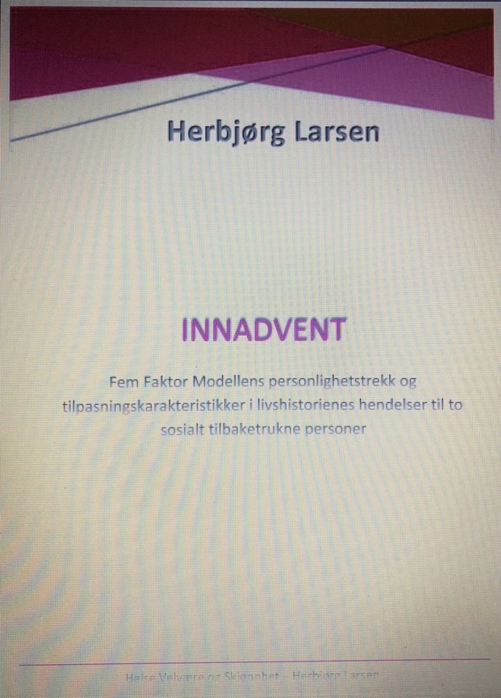 Innadvent - fem faktor modellens personlighetstrekk og tilpasningskarakteristikker i livshistorienes hendelser til to sosialt tilbaketrukne personer