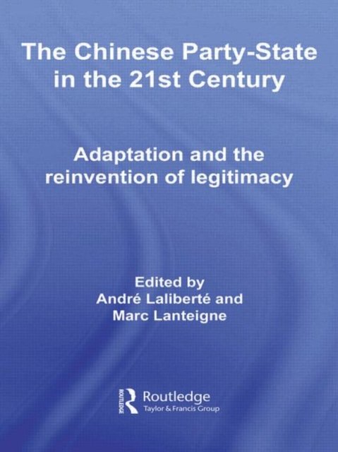 The Chinese Party-State in the 21st Century