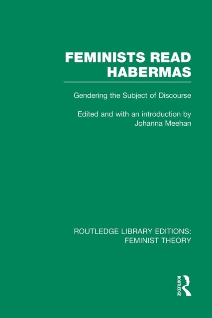 Feminists Read Habermas