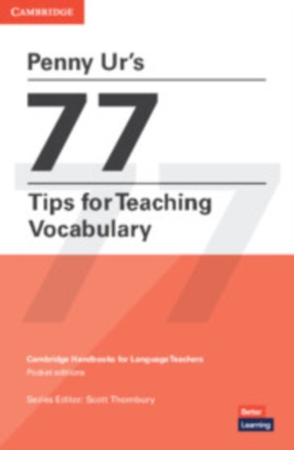 Penny Ur''s 77 Tips for Teaching Vocabulary