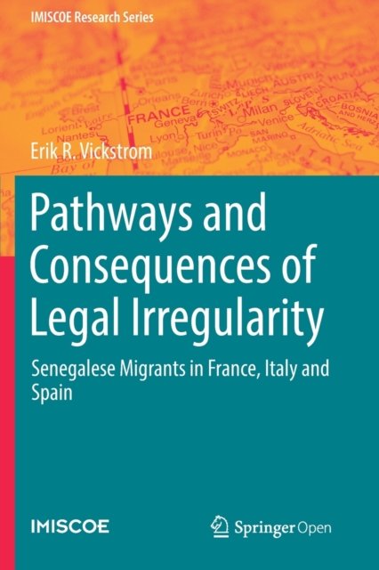 Pathways and Consequences of Legal Irregularity