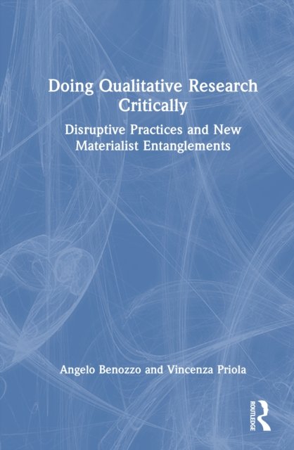 Doing Qualitative Research Critically