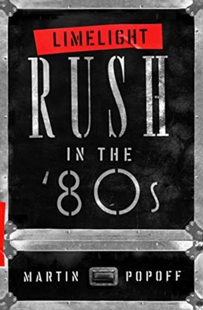 Limelight: Rush in the ''80s