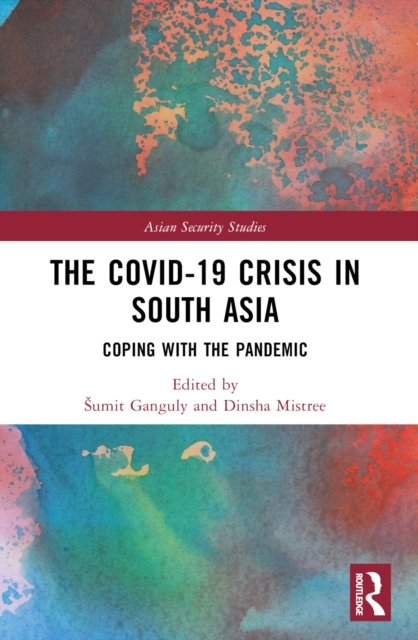 The Covid-19 Crisis in South Asia