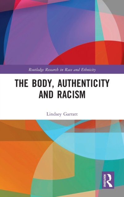 The Body, Authenticity and Racism