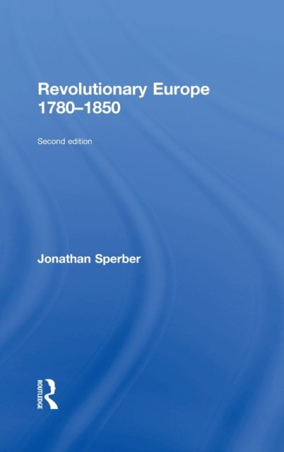 Revolutionary Europe 1780–1850