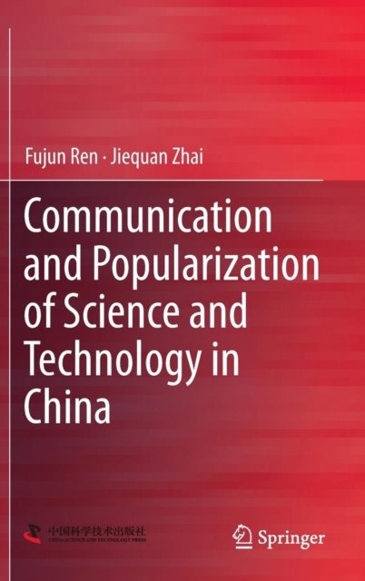 Communication and Popularization of Science and Technology in China