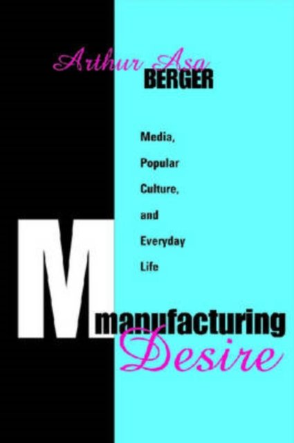 Manufacturing Desire