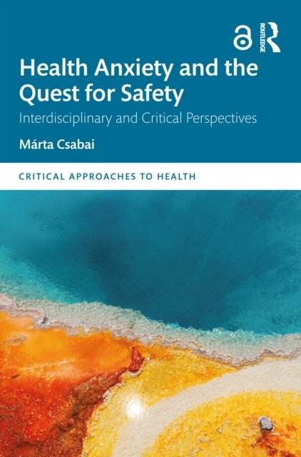 Health Anxiety and the Quest for Safety