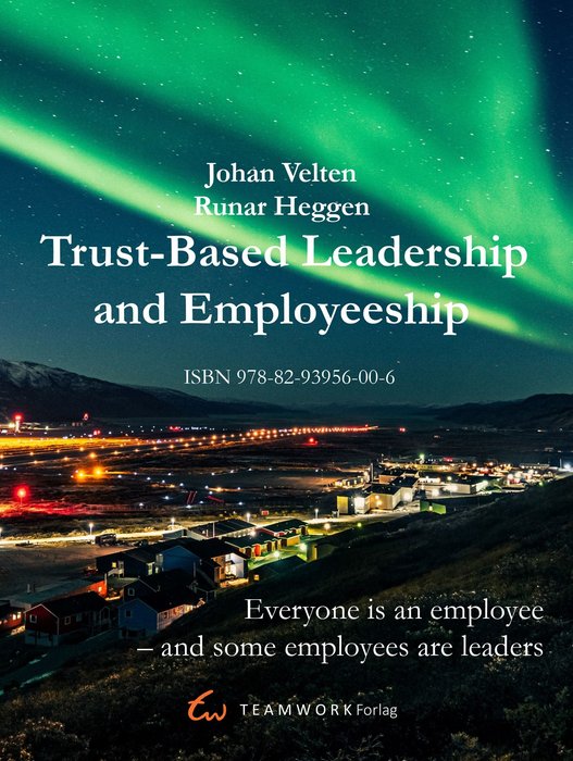 Trust-based leadership and employeeship