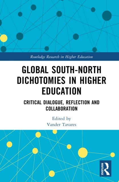 Global South-North Dichotomies in Higher Education