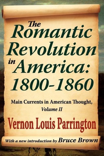The Romantic Revolution in America: 1800-1860