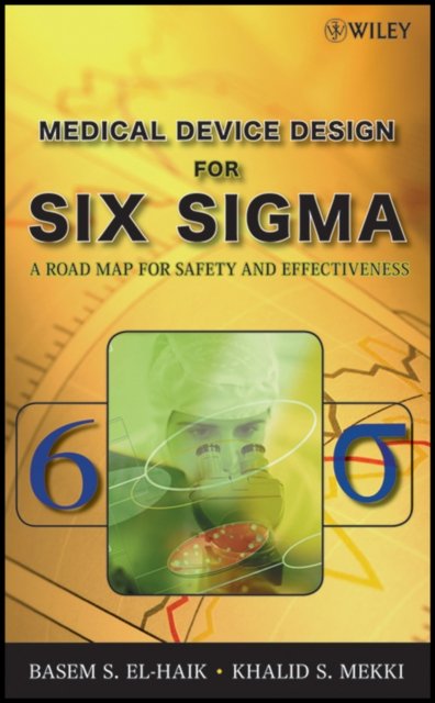 Medical Device Design for Six Sigma