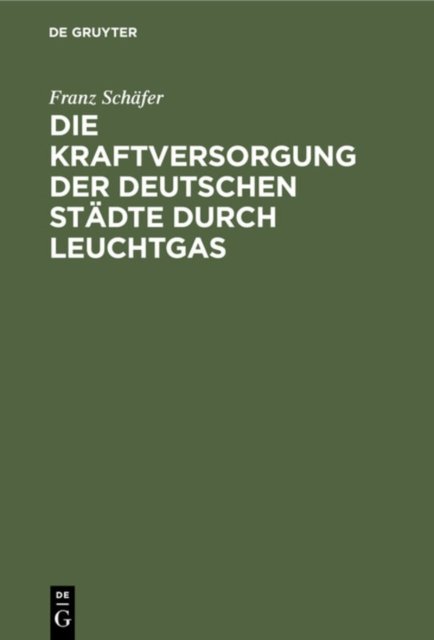 Kraftversorgung der deutschen Städte durch Leuchtgas