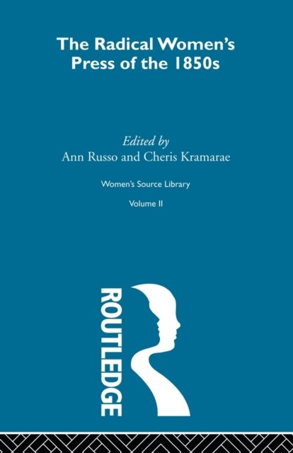The Radical Women''s Press of the 1850s