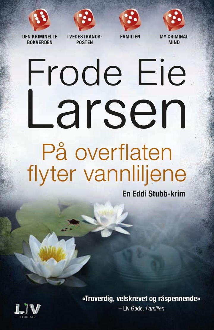 På overflaten flyter vannliljene - kriminalroman