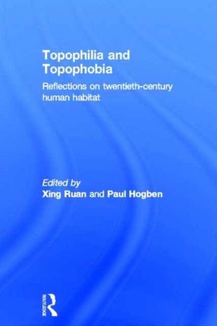 Topophilia and Topophobia