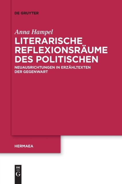 Literarische Reflexionsraume des Politischen