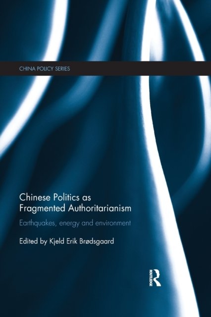 Chinese Politics As Fragmented Authoritarianism