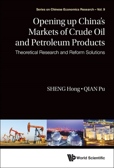 OPENING UP CHINA''S MARKETS OF CRUDE OIL & PETROLEUM PRODUCTS