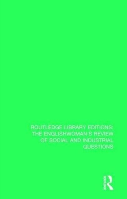 The Englishwoman''s Review of Social and Industrial Questions