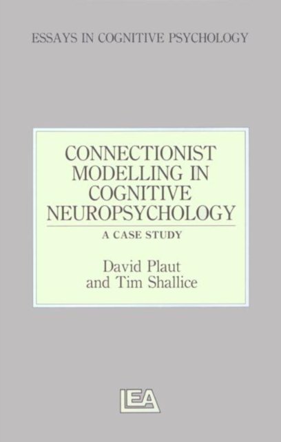 Connectionist Modelling in Cognitive Neuropsychology: A Case Study