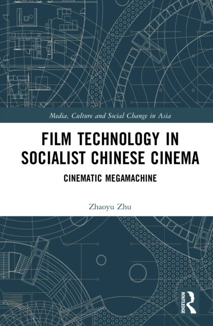 Film Technology in Socialist Chinese Cinema