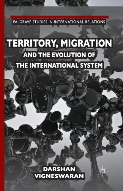 Territory, Migration and the Evolution of the International System