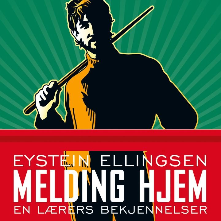 Melding hjem - en lærers bekjennelser