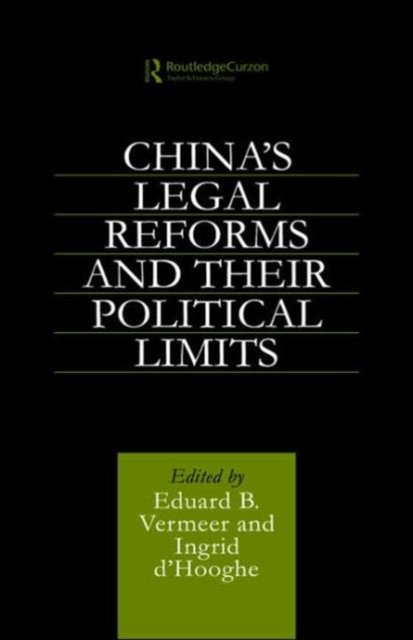 China's Legal Reforms and Their Political Limits