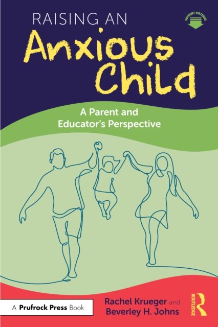 Raising an Anxious Child